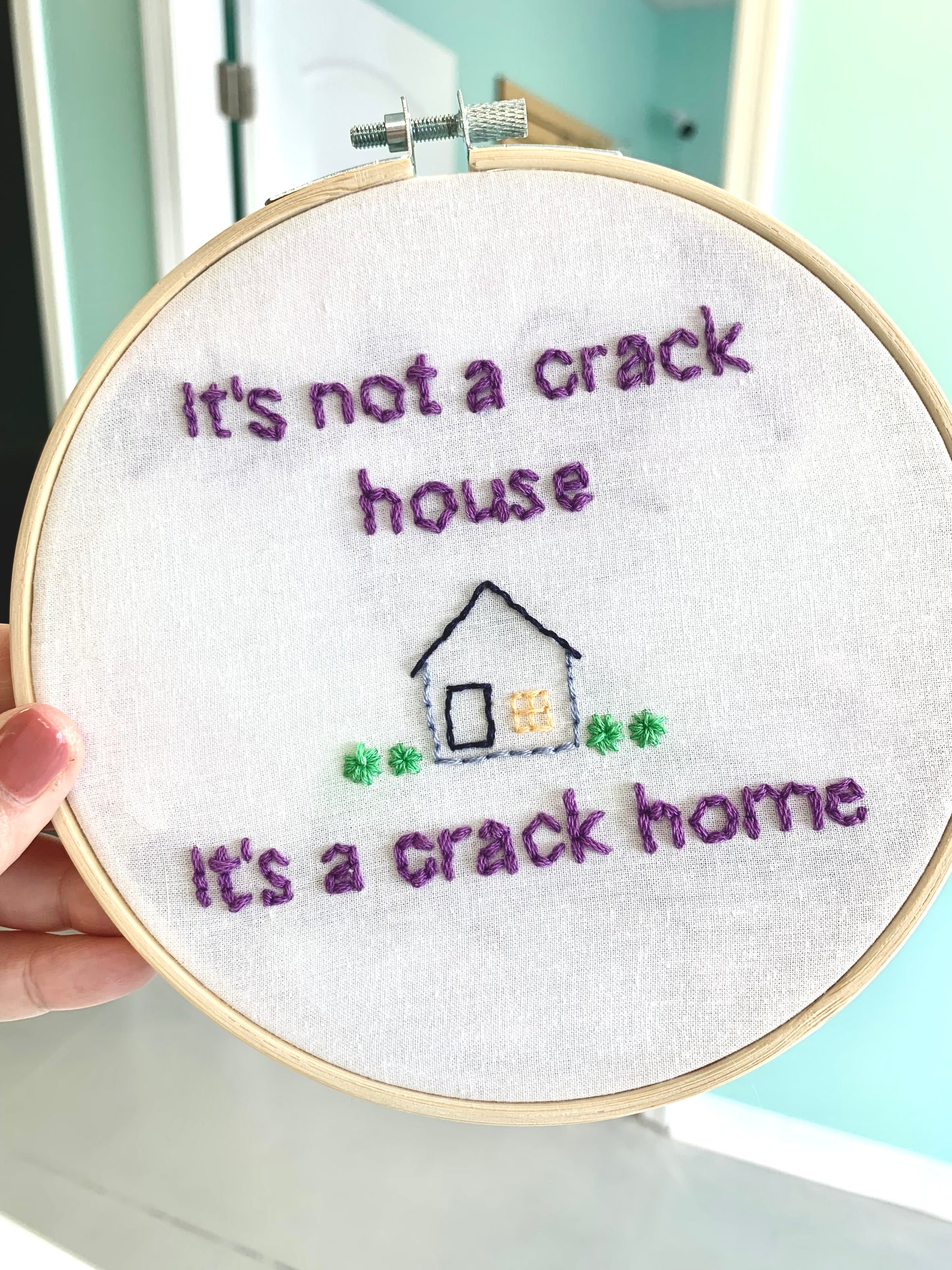 Not a Crack House Embroidery Kit